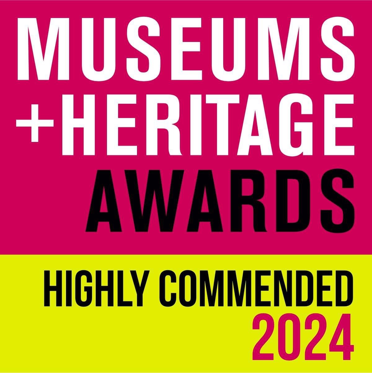 Museums and Heritage Awards Highly Commended 2024