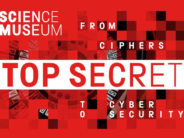 Science Museum, London, Top Secret